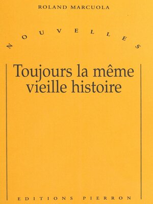 cover image of Toujours la même vieille histoire